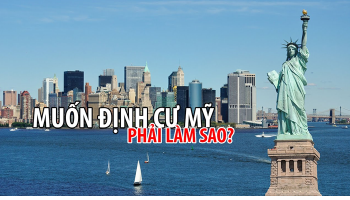 Muốn định cư Mỹ phải có một bộ hồ sơ bảo lãnh định cư Mỹ chuẩn mực