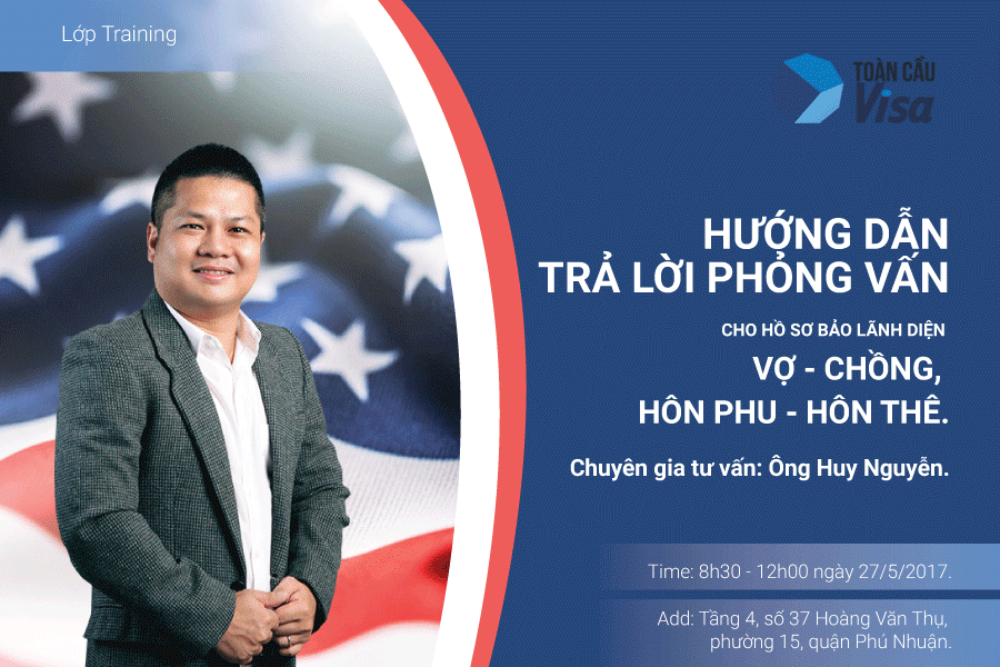Hướng dẫn trả lời phỏng vấn cho hồ sơ bảo lãnh diện vợ chồng, hôn thê - hôn phu.