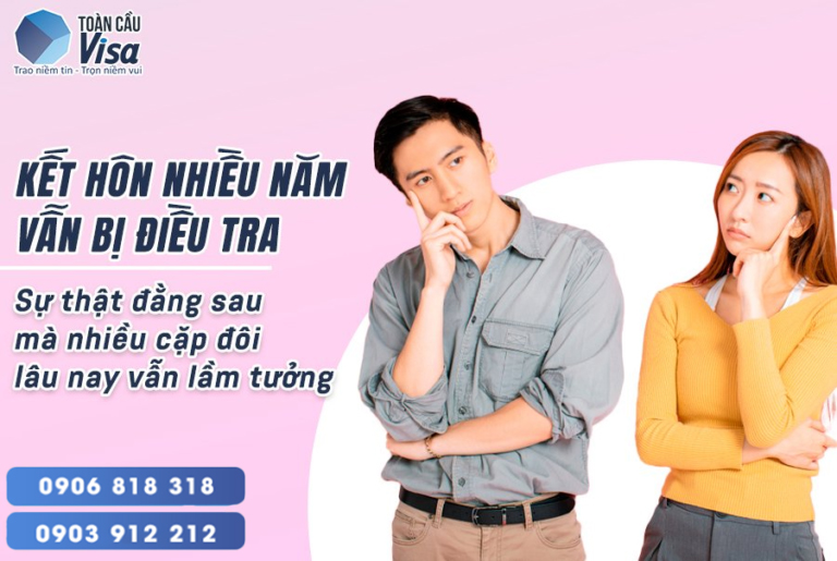 Hồ sơ bảo lãnh bị điều tra do không chứng minh được sự thật mối quan hệ