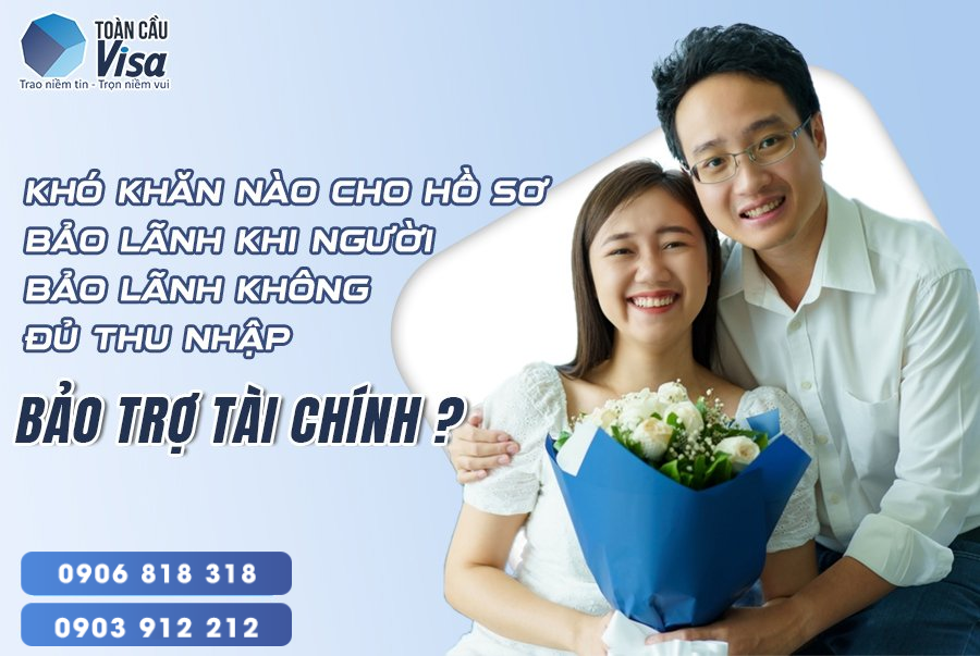 Khi người bảo lãnh không đủ tài chính, hồ sơ thường gặp khó khăn gì?