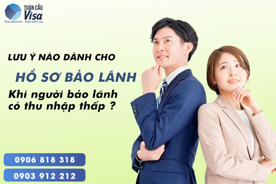 Lưu ý nào dành cho hồ sơ người bảo lãnh có thu nhập thấp?