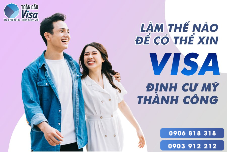 Để xin visa thành công cả hai cần có sự quyết tâm