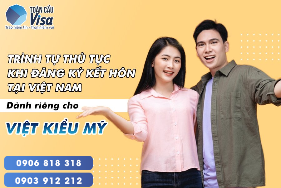Trình tự thủ tục đăng ký kết hôn tại Việt Nam dành riêng cho Việt Kiều Mỹ diễn ra như thế nào?