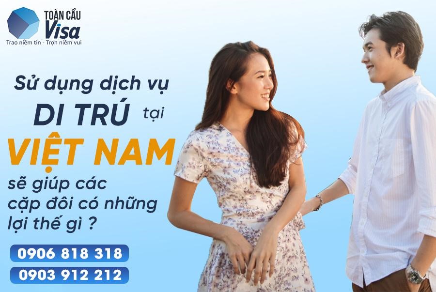 Chọn dịch vụ di trú ở Việt Nam đem lại nhiều lợi ích tuyệt vời cho các cặp đôi