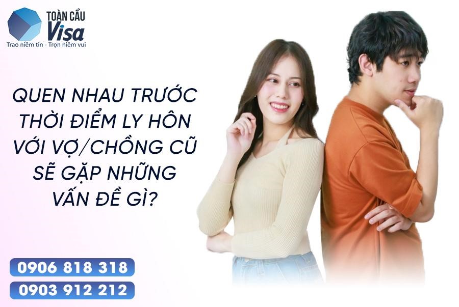 Lo lắng với những vấn đề phát sinh khi quen nhau trước thời điểm ly hôn