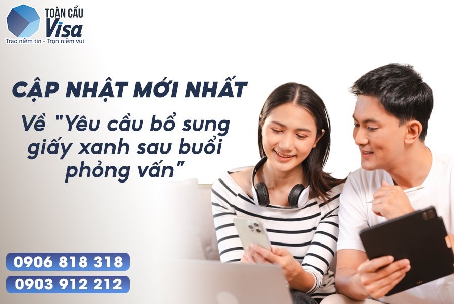 2024 có sự thay đổi lớn về yêu cầu bổ sung giấy xanh sau buổi phỏng vấn định cư